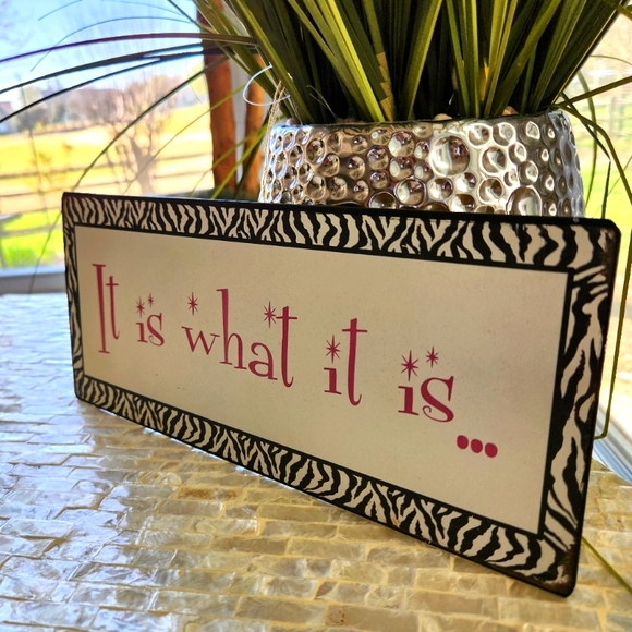 "It Is What It Is" Sign W/ Zebra Print Border, White Background. New. 12x5 Inch - Picture 14 of 15